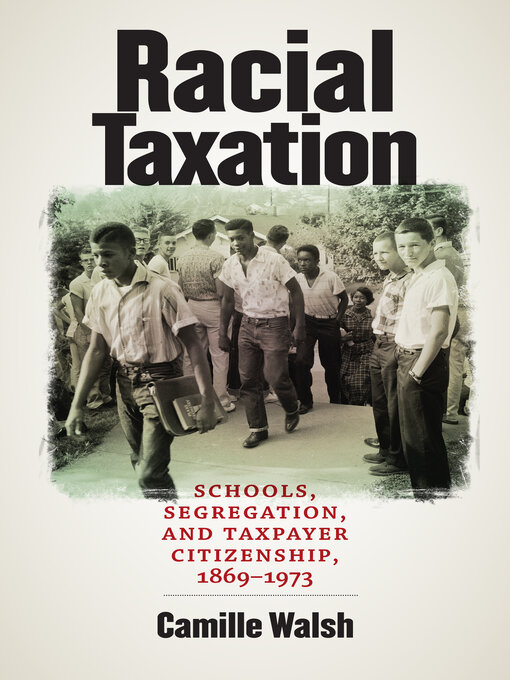 Title details for Racial Taxation by Camille Walsh - Available